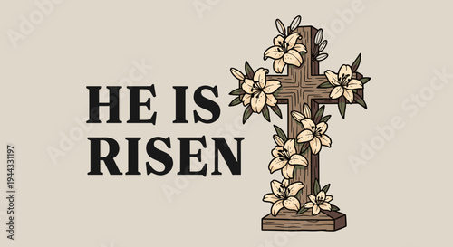 A beautifully designed cross adorned with flowers, featuring the phrase 'He is Risen' in a modern style
