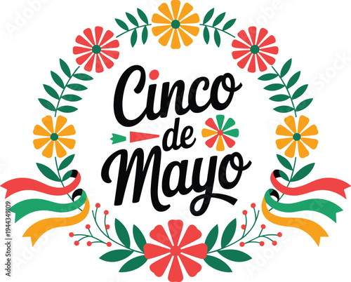 Cinco de Mayo Celebration Text with Floral Wreath and Ribbons