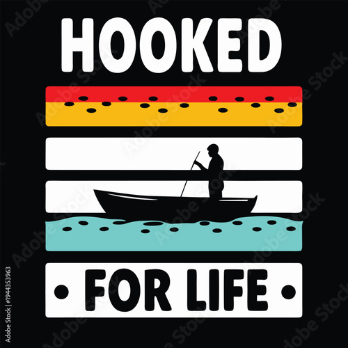 Angler silhouette in a boat on striped water says hooked for life