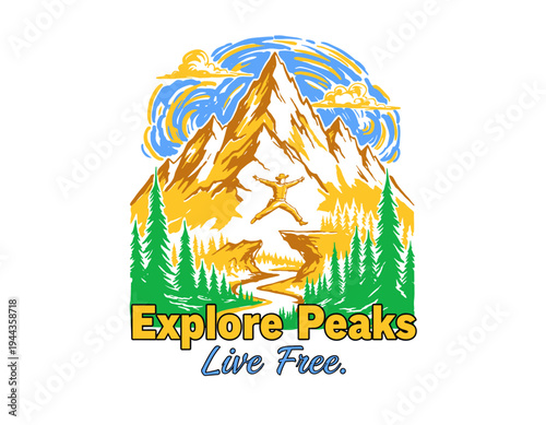 Mountain illustration. Outdoor adventure artwork. Explore peaks live free graphic. T-shirt and apparel design. Travel and nature print.