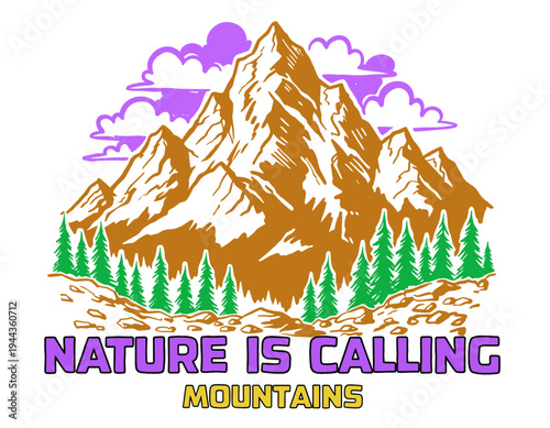 Mountain illustration outdoor adventure. Nature is calling graphic design. Wild and free wilderness artwork. T shirt apparel print design. Keep nature