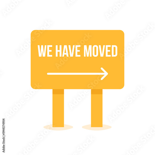 yellow plank with we have moved text and arrow