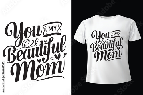 Set of 2 'You are my Beautiful Mom' t-shirt designs vector