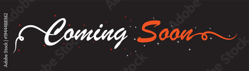 Coming Soon Calligraphy Lettering With Sparkle Stars. Lettering Coming soon for promotion, advertisement, sale, marketing. White and red luxury Calligraphy Lettering With Sparkles. eps10
