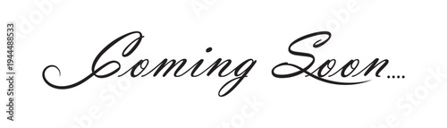 Coming soon stylish word handwritten design. Calligraphy Coming Soon Modern Lettering Design.  Announcement modern vector banner. text font calligraphy hand written letter on white background