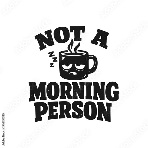 NOT A MORNING PERSON 2