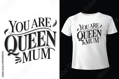 Set of 2 'You Are Queen Mum' typography designs for t-shirt