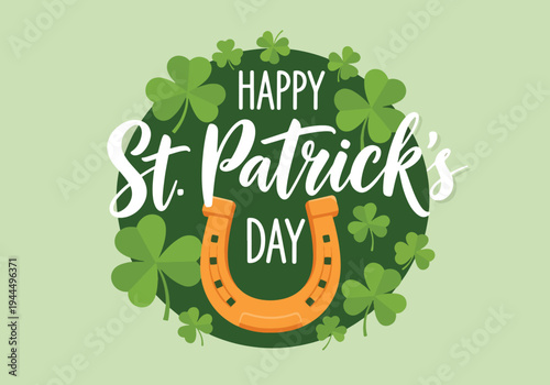 Modern vector illustration of Happy St. Patrick’s Day lucky horseshoe surrounded by shamrock clovers in festive green holiday design