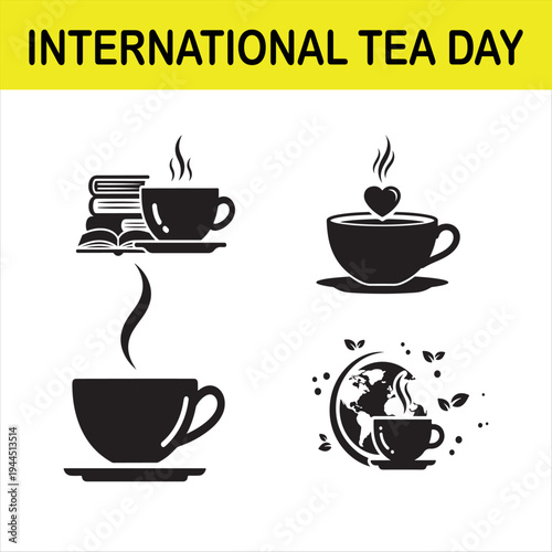 International Tea Day vector icon set featuring four black silhouette designs of steaming teacups, books, a heart, and a globe, ideal for celebrating the global beverage.