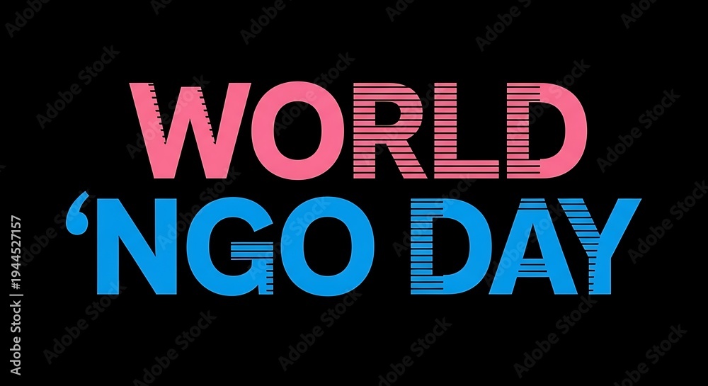 Obraz premium Graphic design celebrating World NGO Day with pink and blue text on a black background