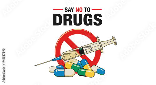 Illustration of a 'Say No To Drugs' message with a syringe and various pills inside a red forbidden sign, symbolizing drug abuse prevention and awareness.