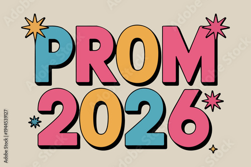 Prom 2026 text with starbursts in pink blue and yellow