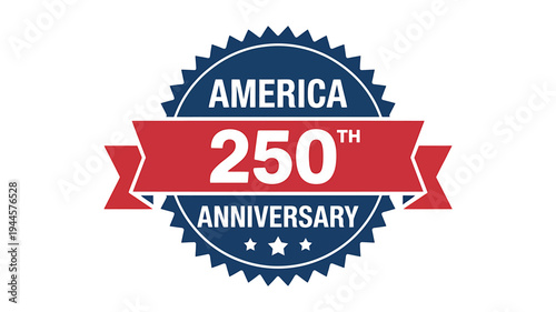 America 250th anniversary badge with red banner and blue circle  commemorative seal