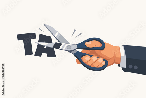 Businessman Hand Cutting the Word Tax with Scissors, Concept of Tax Cut, Financial Reduction, Economic Policy, Wealth Management, Budget Savings, and Debt Relief, Flat Vector Illustration.