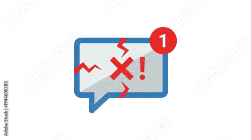 A cracked speech bubble icon with a red 'X' and an exclamation mark, indicating an error or failed message, with a notification badge.