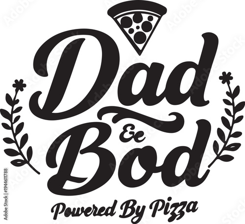 Vector logo with 'Dad Bod Powered By Pizza' text and pizza slice