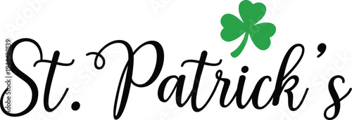 St Patricks Day typography design on plain white transparent isolated background for card, shirt, hoodie, sweatshirt, apparel, tag, mug, icon, poster or badge