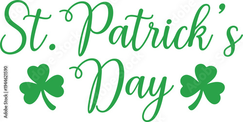 St Patricks Day typography design on plain white transparent isolated background for card, shirt, hoodie, sweatshirt, apparel, tag, mug, icon, poster or badge