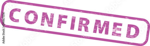 Confirmed stamp in purple color for approval and verification purposes always