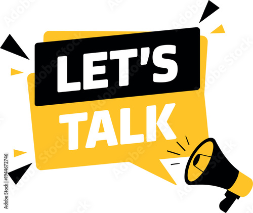 Lets Talk speech bubble graphic with megaphone icon for communication and discussion themes