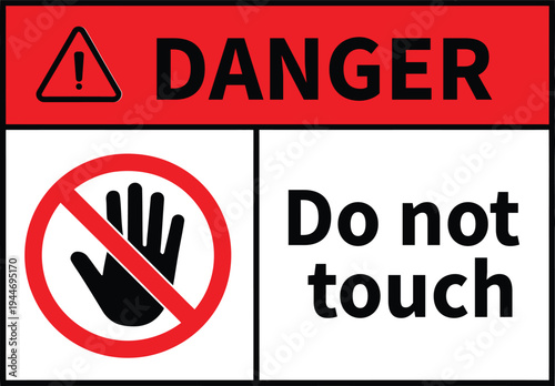 Warning sign indicating not to touch potentially hazardous objects or areas