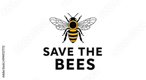 Important environmental message saying Save the Bees with a detailed illustration of a honey bee for conservation awareness.