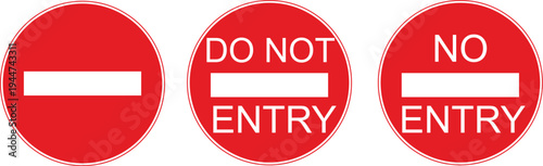 Three variations of red circular "Do Not Enter" signs, including one with just a white bar, one with "DO NOT ENTRY", and one with "NO ENTRY".