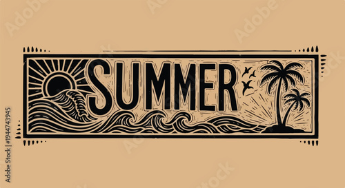 A rustic, black-ink-on-tan horizontal banner in a linocut style, featuring the word "SUMMER" centered between a sun rising over crashing waves and a tropical island with palm trees and seagulls.