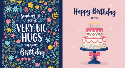 Two cheerful birthday cards a vibrant floral design with 'big hugs' text, and a festive tiered cake illustration with 'happy birthday' message