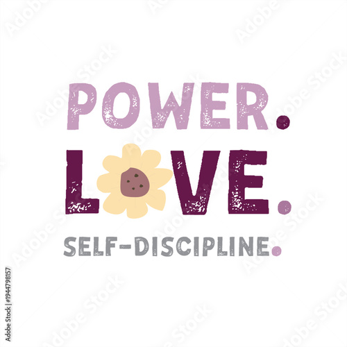 Power Love Self Discipline Text Art with Flower
