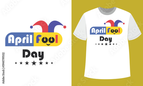 April Fools Day Celebration T-Shirt Design Funny