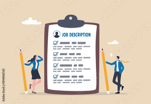 Job description, qualification and requirement for job position, working scope document, duty and responsibility for employment concept, business people employer writing job description documand