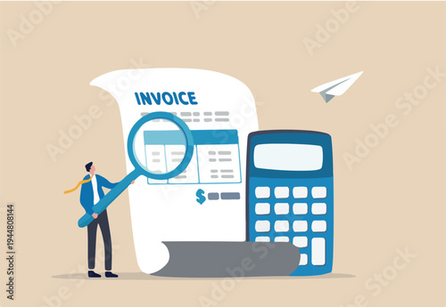 Invoice, bill or total amount to pay for service, charge for price calculation or finance payment system, accounting, quotation and receipt concept, businessman holding magnifier on invoice