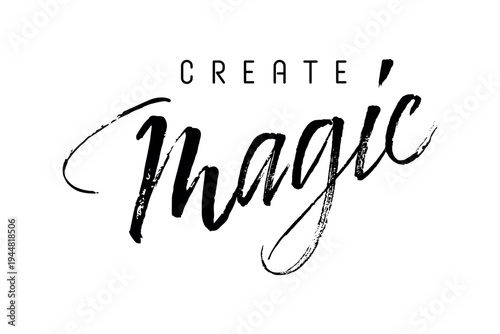 VECTOR Create magic- Creativity concept hand drawn inscription with lines. Calligraphic inscription, vector illustration.