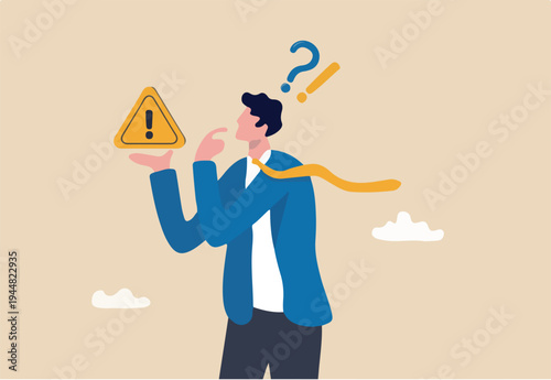 Concern or doubt to make decision, worried for problem or issue, attention or challenge ahead, distrust or trouble concept, businessman holding exclamation mark sign with concern to solve
