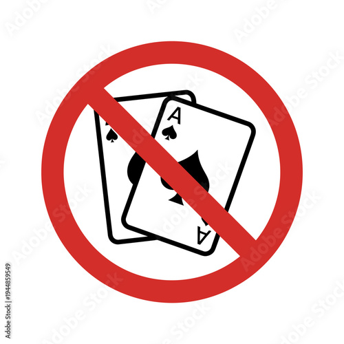 No playing cards allowed sign with red circle and line through aces