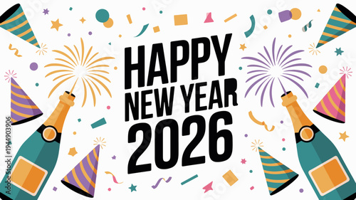 Happy new year 2026 celebration with champagne bottles party hats and fireworks on white background with confetti