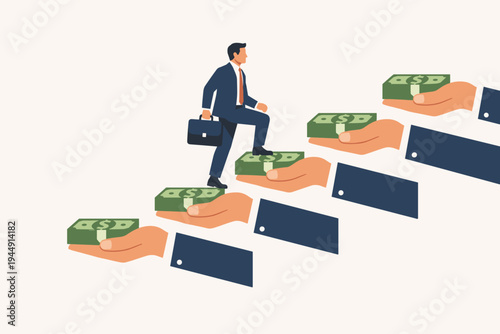Vector Illustration of a Businessman Climbing Up Stairs Formed by Hands Holding Money Stacks, Representing Financial Success, Career Advancement, Bribery, Corruption, or Investment Support.