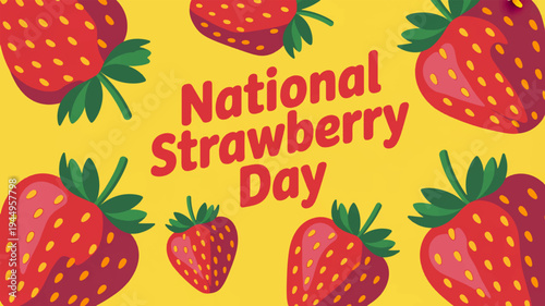 Vibrant illustration of strawberries celebrating national strawberry day on bright yellow background with green leaves
