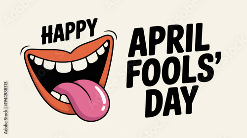 Cartoon mouth with tongue out saying happy april fools' day on beige background with black text