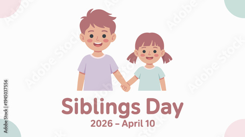 Siblings day 2026 poster with cartoon boy and girl holding hands on white background with colorful shapes