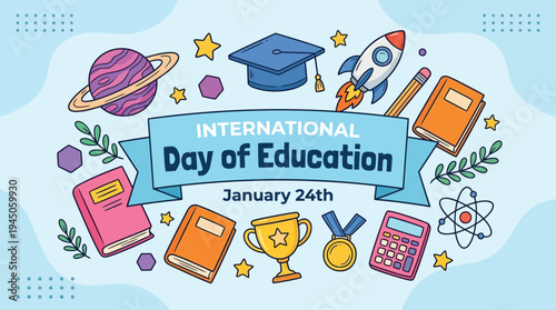 International Day of Education Banner with School Supplies Graduation Cap Books and Rocket for Marketing and Social Media