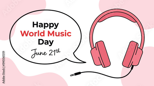 Happy World Music Day June 21st Celebration Graphic with Pink Headphones and Speech Bubble for Social Media Marketing