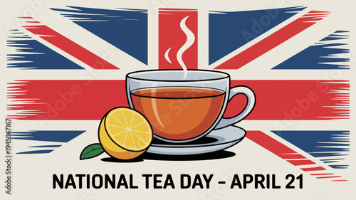 British tea cup with lemon on saucer in front of uk flag on national tea day april 21