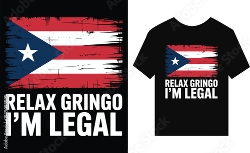 Distressed Puerto Rican flag with bold text RELAXGRINGOI' MLEGAL