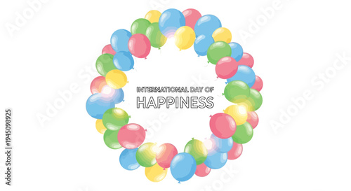 Colorful illustration of smiling balloons forming a circle with International Day of Happiness text in a joyful and positivity concept design for World Happiness Day celebration and