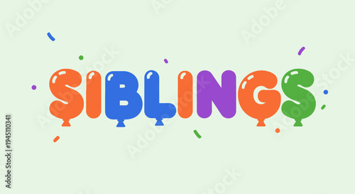 Colorful Balloons Spelling Siblings Word Art.