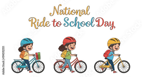 Illustration of kids riding bikes to school with helmets and backpacks on National Ride to School Day against a colorful background.