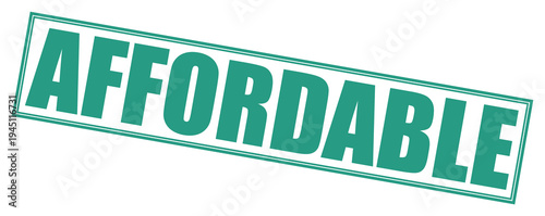 Affordable word in bold green text on a light green outlined rectangular stamp, angled on a clean white background, ideal for marketing and promotions.