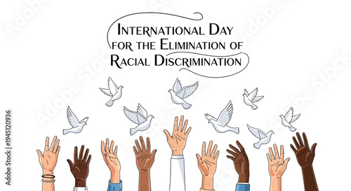 Illustration of diverse hands with white doves flying above, celebrating International Day for the Elimination of Racial Discrimination, promoting unity and equality on a white background